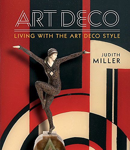 Miller's Art Deco: Living with the Art Deco Style